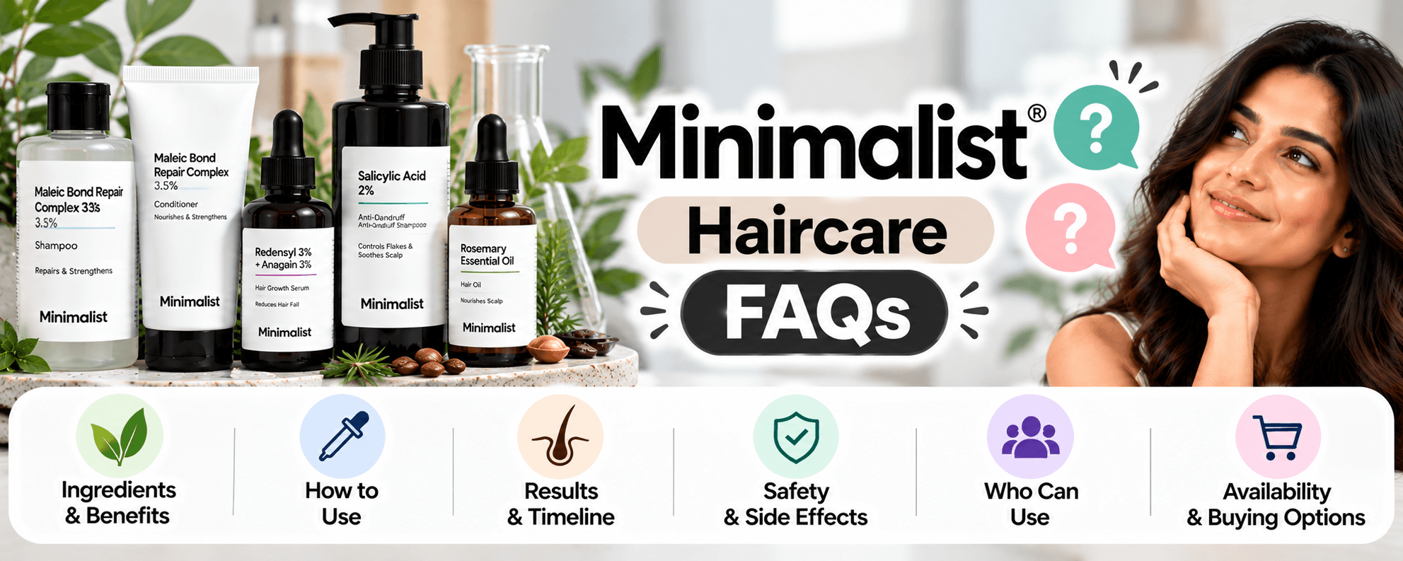 Minimalist haircare FAQs covering ingredients, usage, results, safety, suitability and buying options
