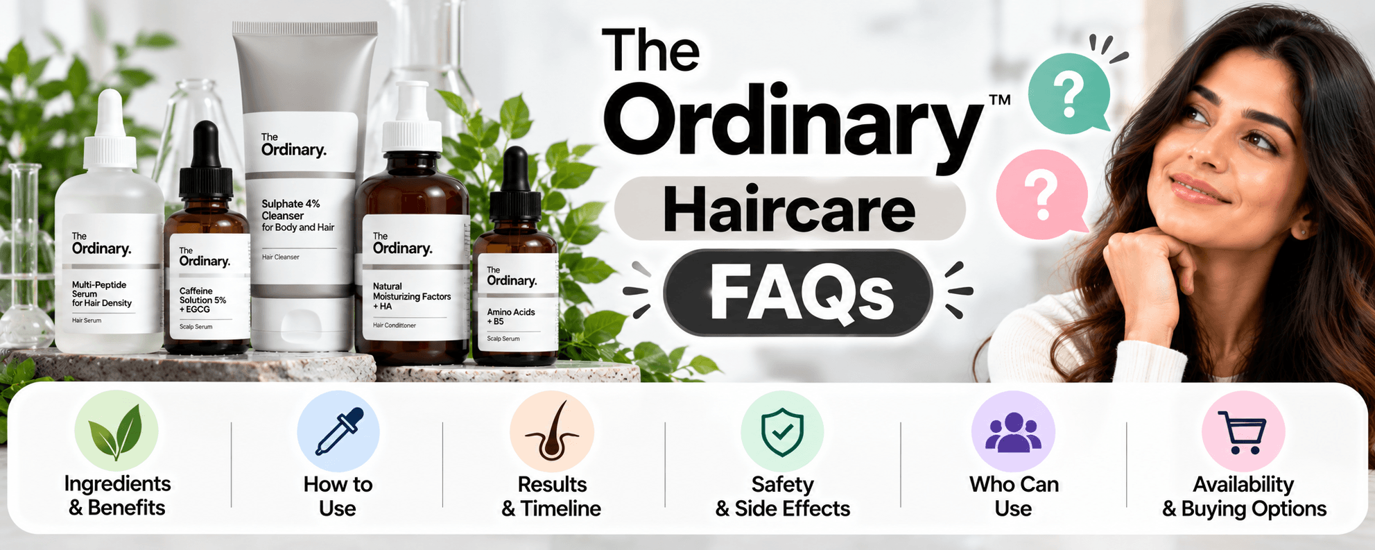 The Ordinary haircare FAQs covering ingredients, usage, results, safety, suitability and buying options