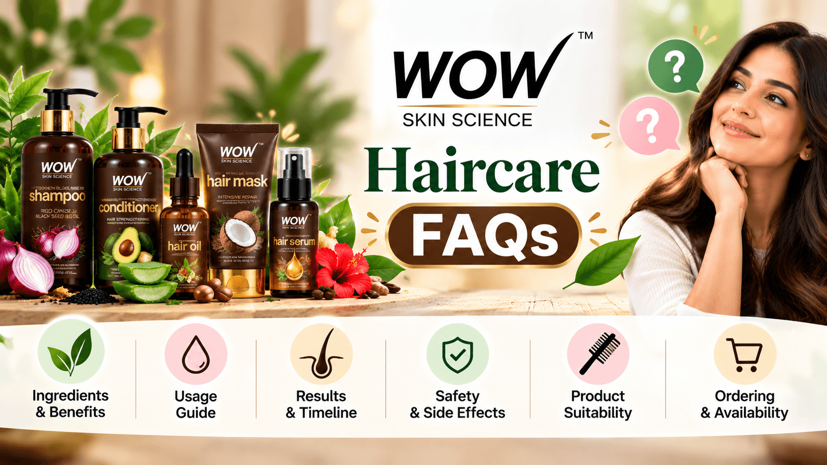 WOW Skin Science haircare FAQs covering ingredients, usage, results, safety, suitability and availability