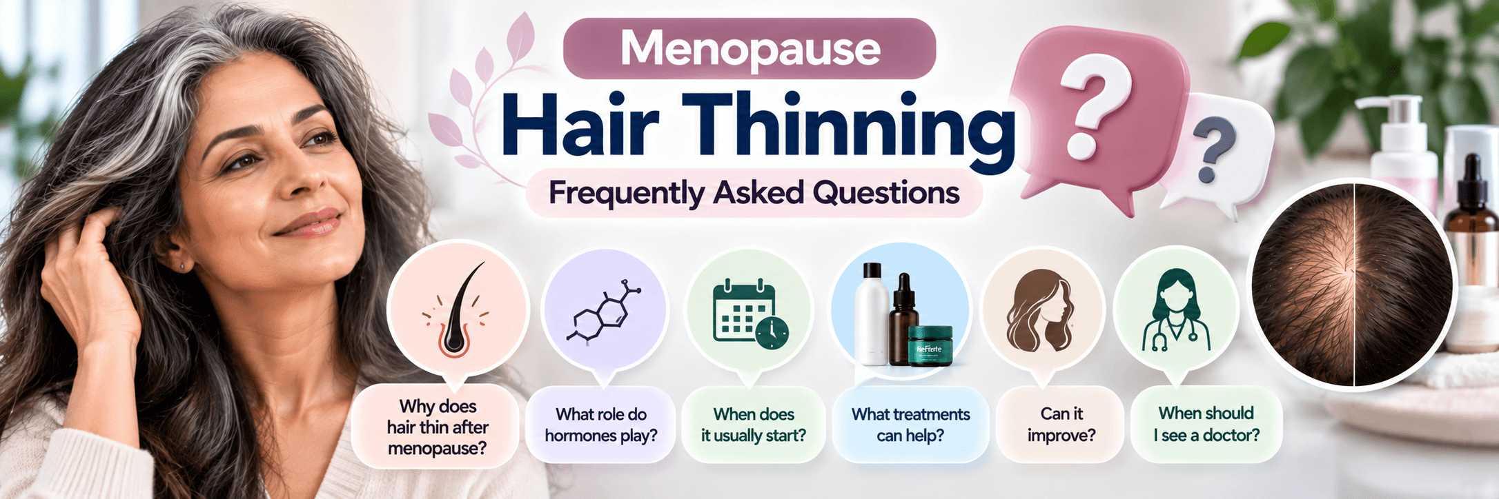Menopause hair thinning frequently asked questions about causes, hormones, treatment, recovery and when to see a doctor