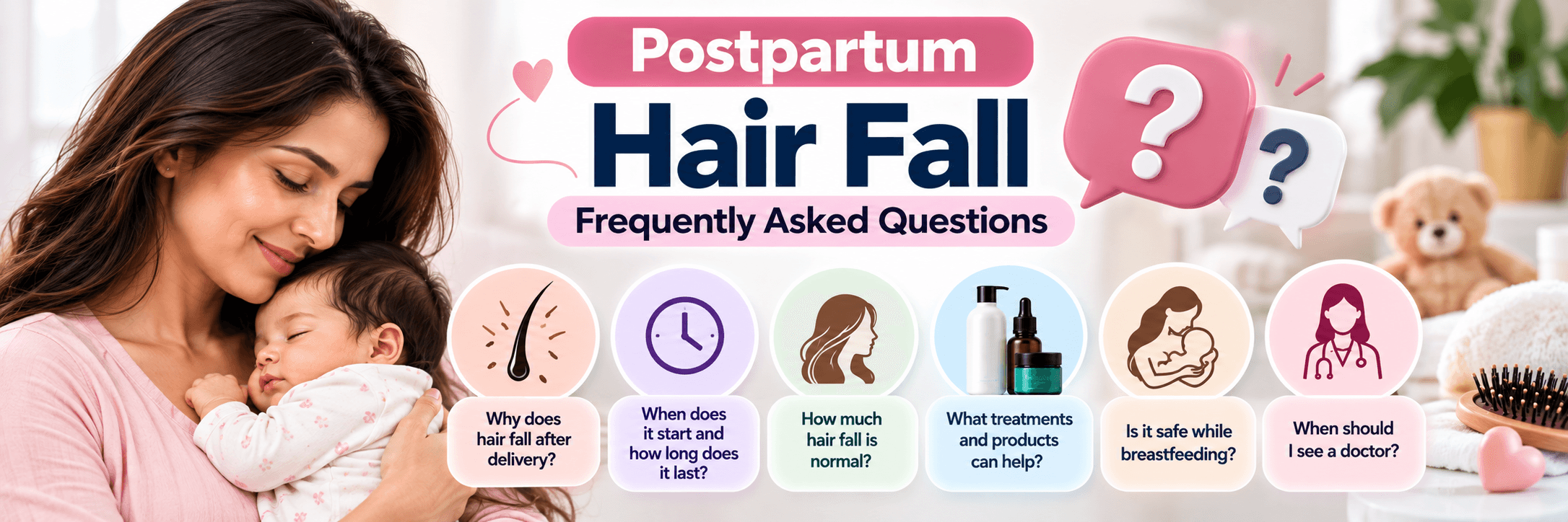 Postpartum Hair Fall FAQs – Causes, Recovery & Breastfeeding Safety Postpartum hair fall frequently asked questions about causes, duration, normal shedding, treatments, breastfeeding safety and when to see a doctor