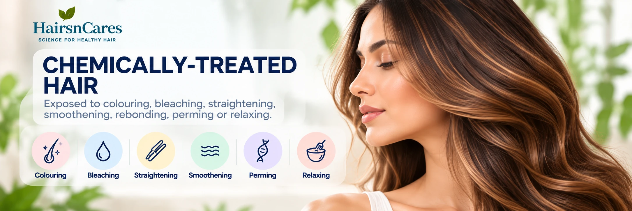 Chemically treated hair exposed to colouring bleaching straightening smoothening perming or relaxing