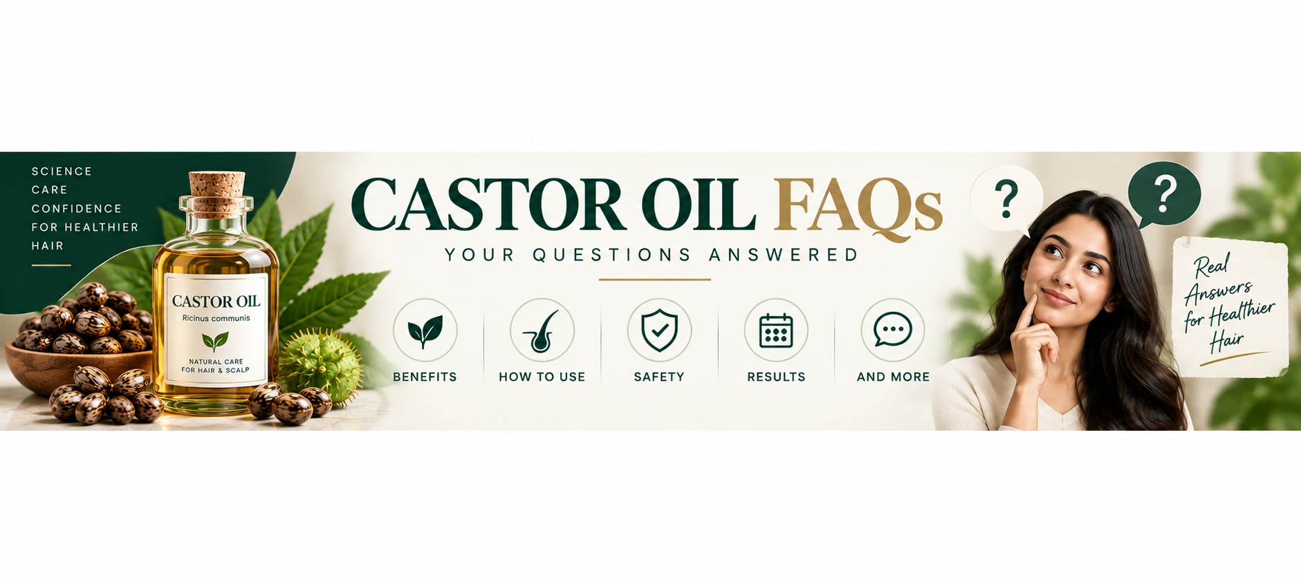 Castor Oil for Hair FAQs — Benefits, Safety, Use & Results Castor oil for hair FAQ banner covering benefits, how to use it, safety, scalp application, hair growth claims and common questions.