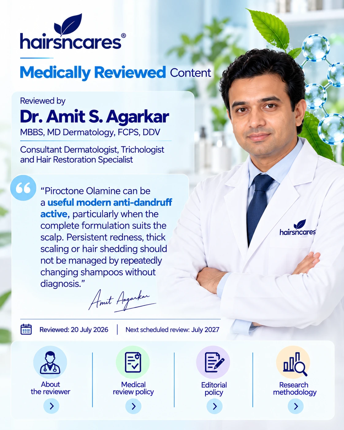Piroctone Olamine Medically Reviewed by Dr. Amit S. Agarkar Dr Amit S Agarkar dermatologist reviewing Piroctone Olamine guidance for dandruff and scalp care