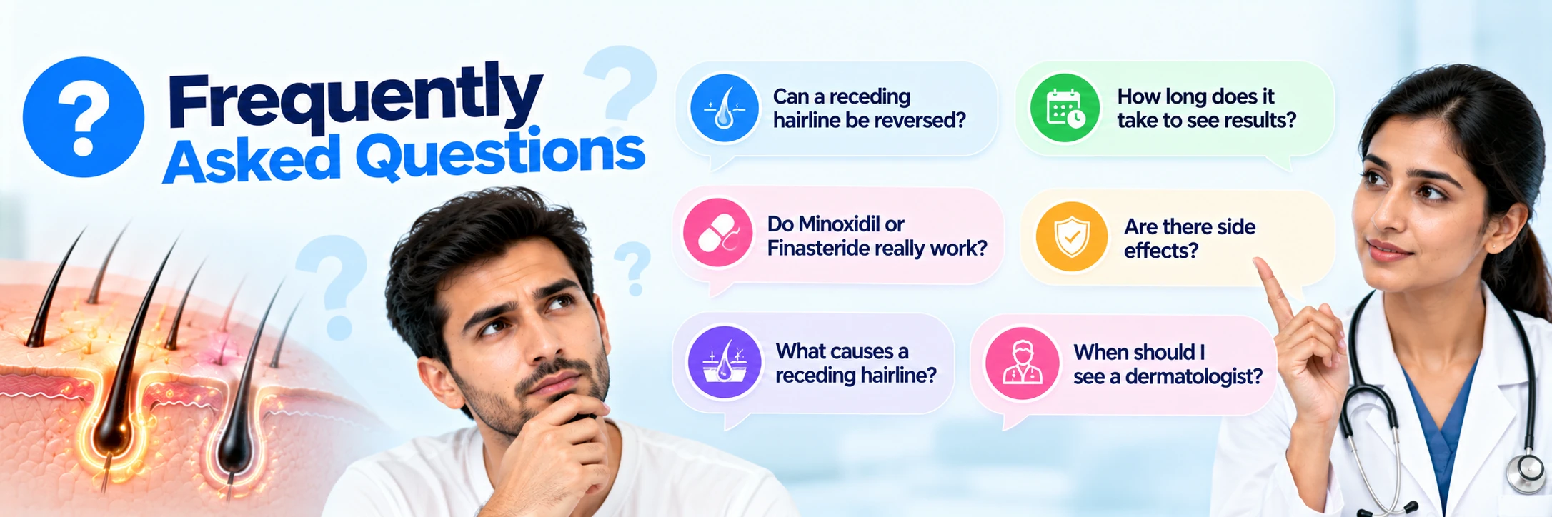 Receding Hairline Frequently Asked Questions Receding hairline FAQs covering causes, treatment results, Minoxidil, Finasteride, side effects, and when to see a dermatologist.